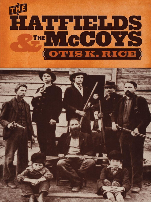 Title details for The Hatfields & the McCoys by Otis K. Rice - Available